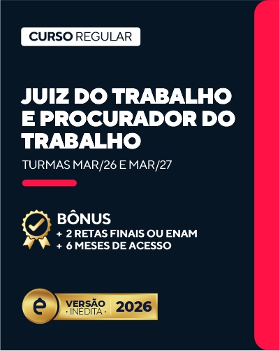 Curso Juiz do Trabalho e Procurador do Trabalho (24 meses)